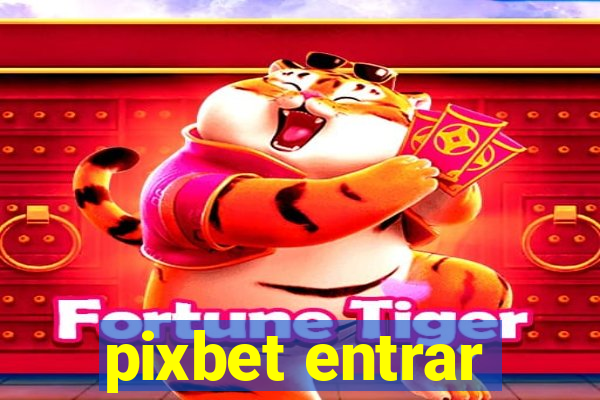 pixbet entrar